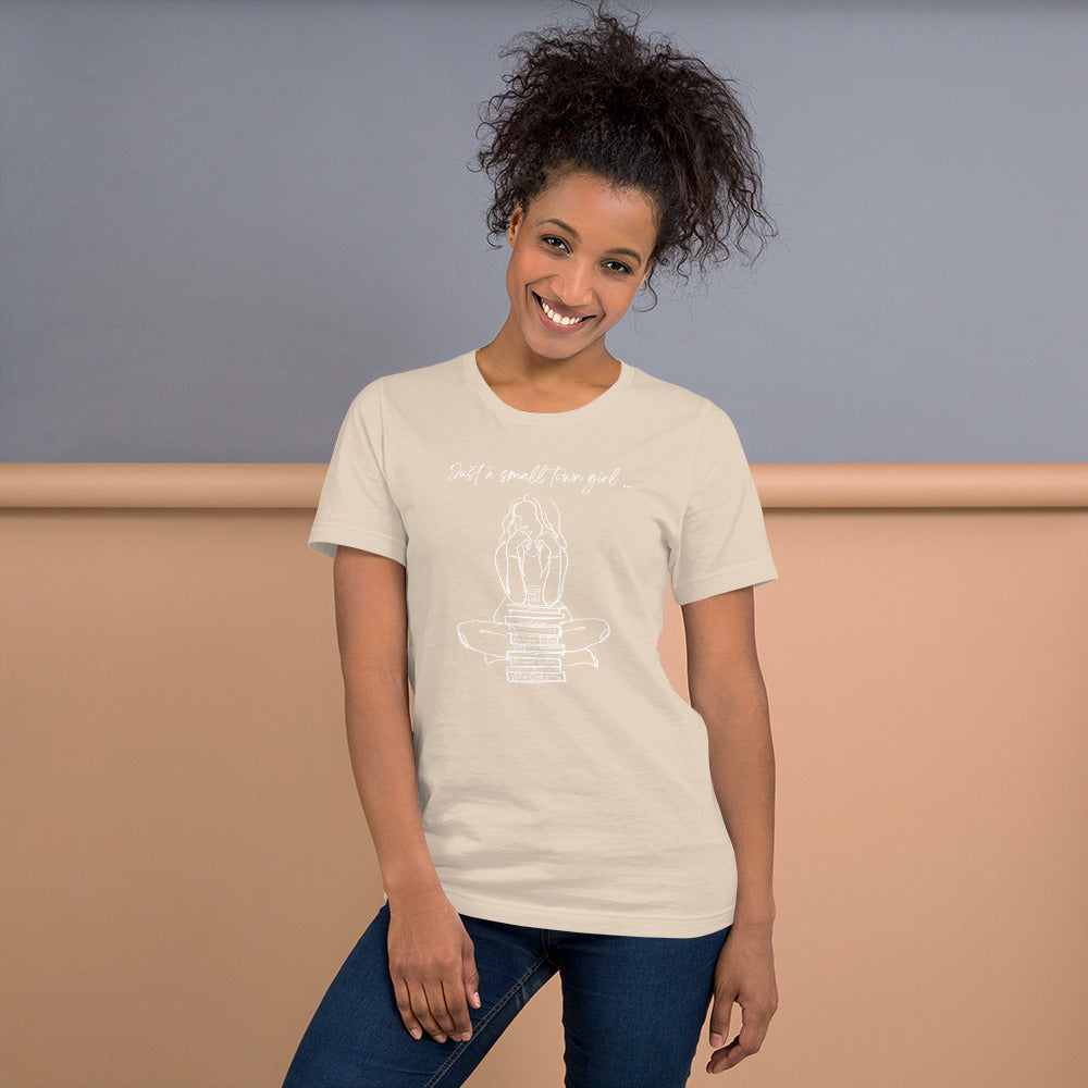 Just a Small Town Girl ... Light Text - T-Shirt
