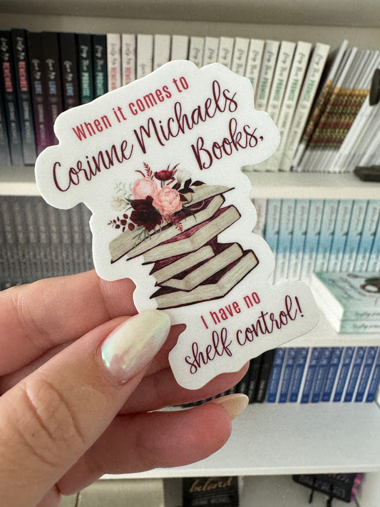 Corinne Michaels - No Shelf Control Die Cut Sticker