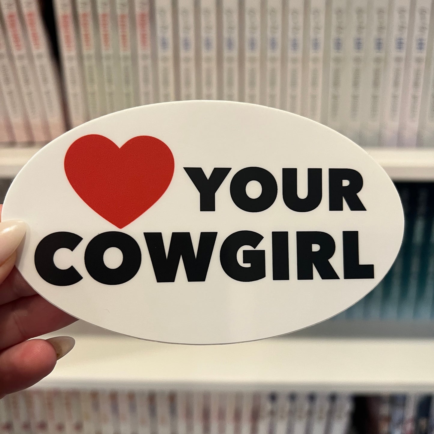 Love Your Cowgirl Sticker