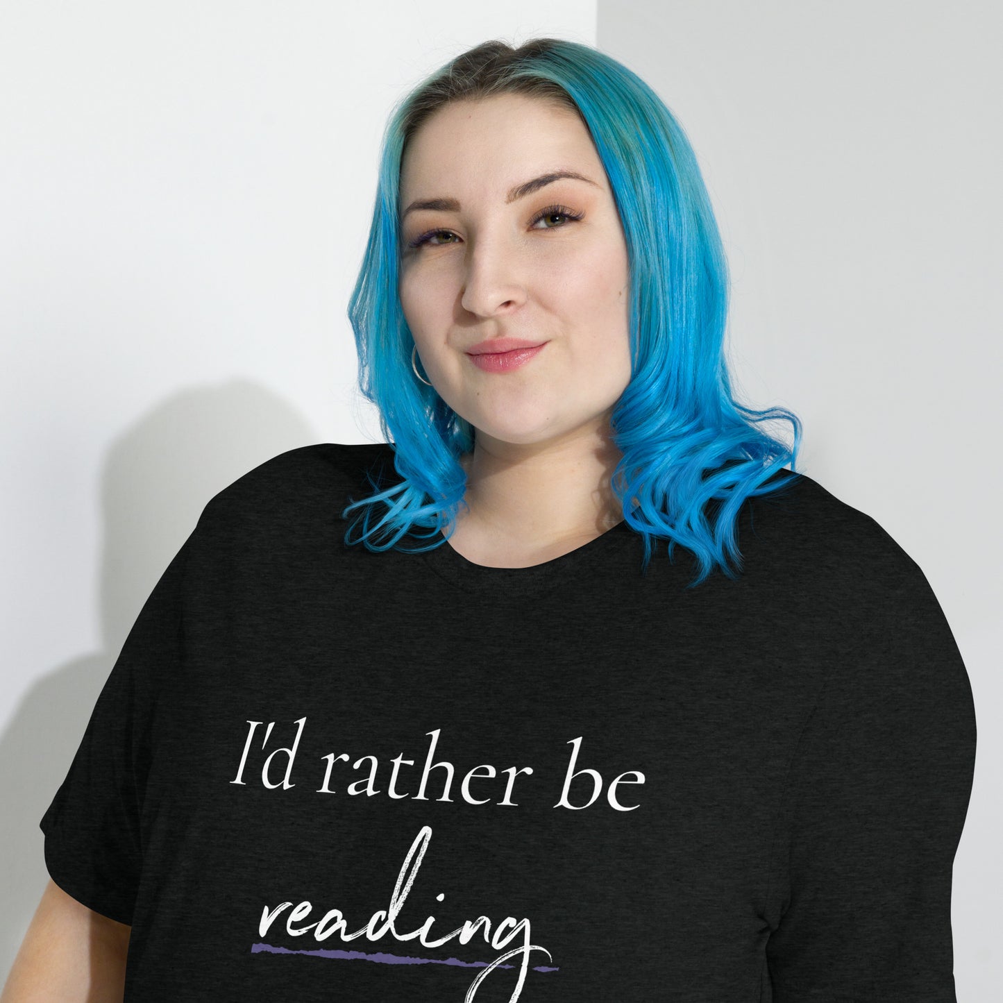 I'd rather be reading ... T-Shirt