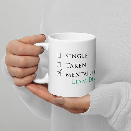 Mentally Dating Liam Dempsey White glossy mug